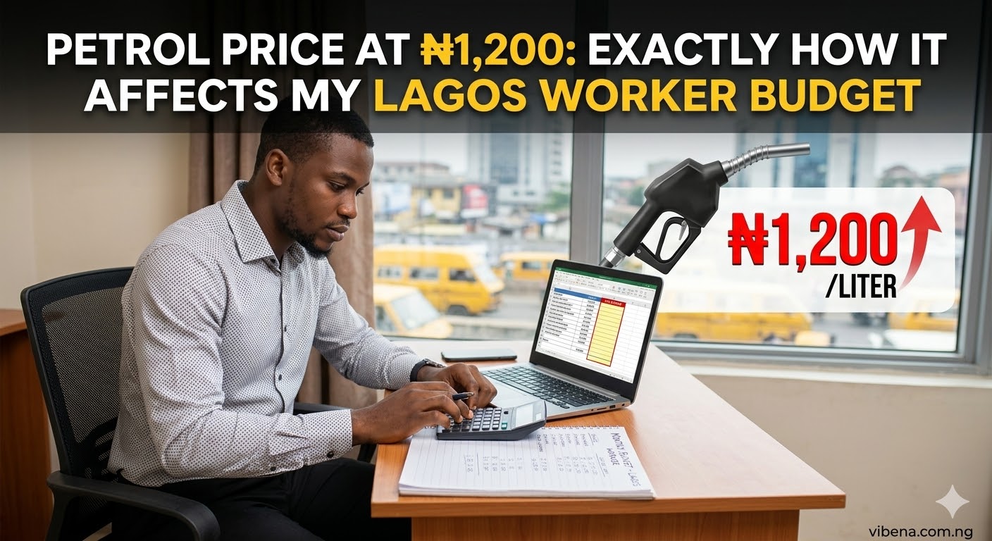 Petrol Price Jumped to ₦1,200: I Calculated Exactly How This Affects My Monthly Budget as a Lagos Worker
