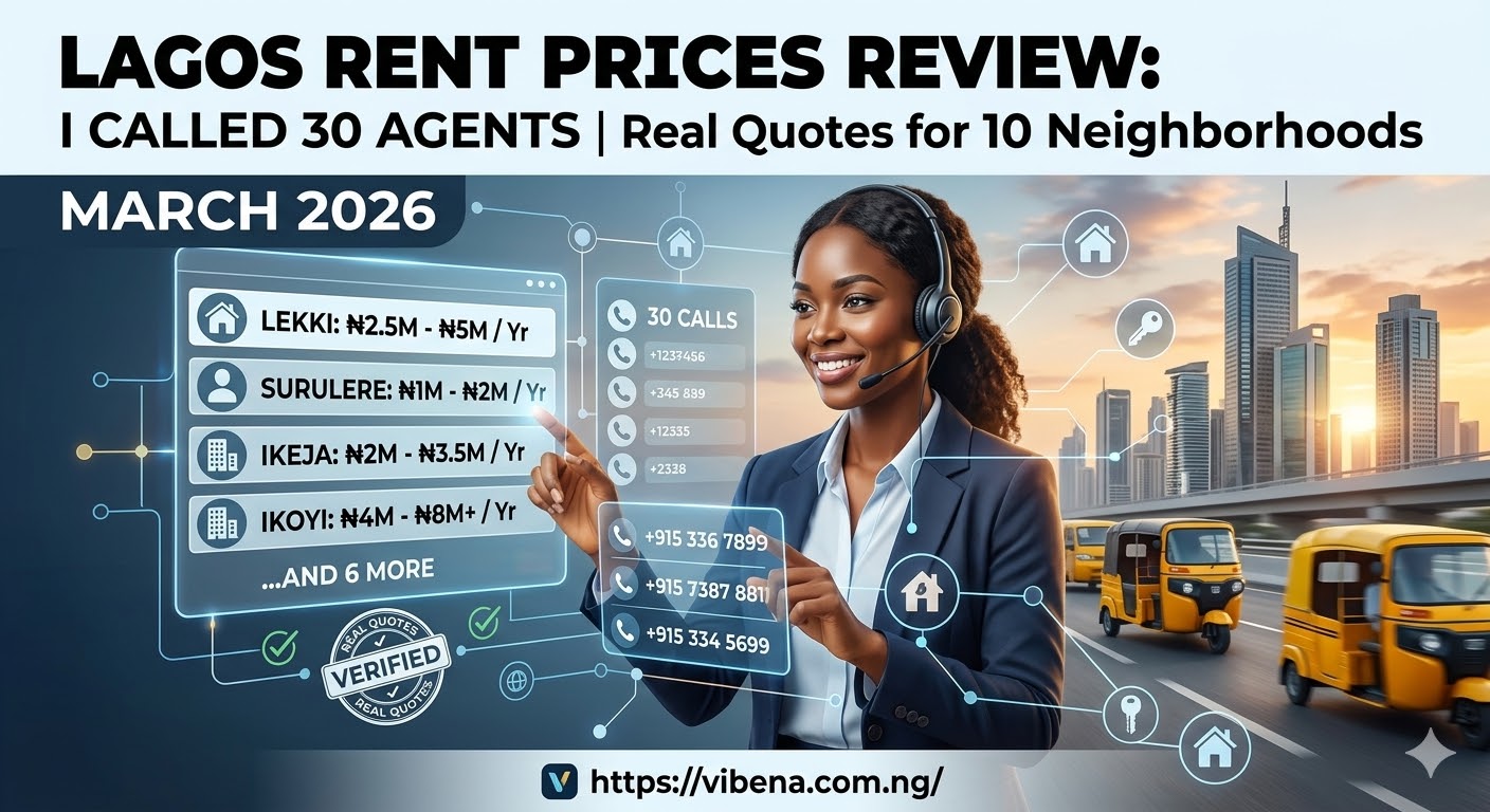 Rent Prices in 10 Lagos Neighborhoods: I Called 30 Agents and Got Real Quotes (March 2026)